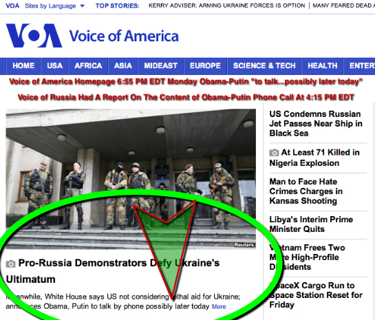 Voice of America Homepage Screen Shot 2014-04-14 at 6.55PM EDT. Visitors to VOA's main news homepage would have no idea at 6:55PM EDT that President Obama and President Putin had spoken on the phone about Ukraine hours ago.