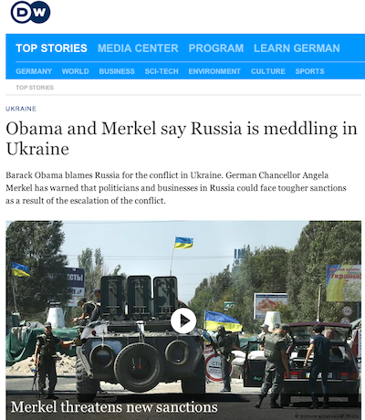 DW Obama Ukraine Report Screen Shot 2014-08-28 at 6.53PM EDT. Deutsche Welle also had a link to this report on its homepage.