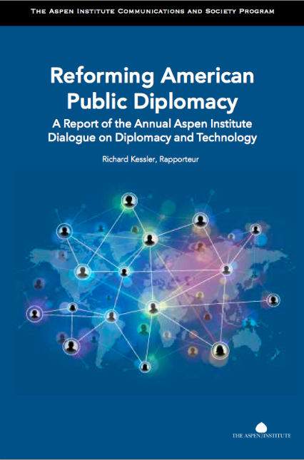 Aspen Institute Report Reforming American Public Diplomacy
